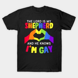 The Lord is my Shepherd and he knows I'm Gay LGBT Pride T-Shirt